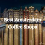 Best Amsterdam Coffee Shops 2026