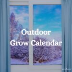 Outdoor Grow Calendar Cannabis